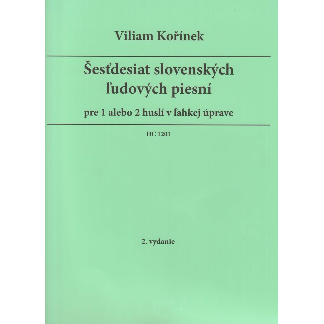 Šesťdesiat slovenských ľudových piesní pre 1 alebo 2 huslí v ľahkej úprave | Obrázok 1 | eplay.sk