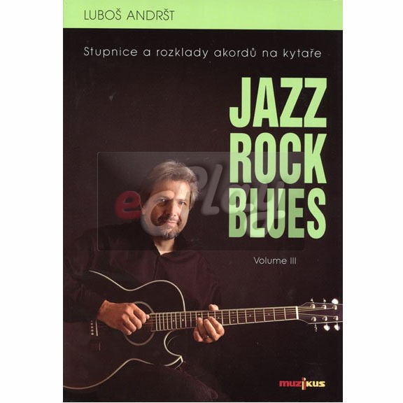 Jazz Rock Blues 3 - L. Andršt | Obrázok 1 | eplay.sk